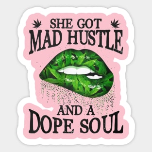 She Got Mad Hustle And A Dope Soul Sticker